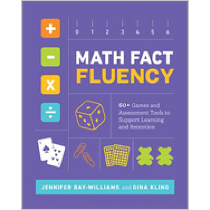 Math Fact Fluency: 60+ Games And Assessment Tools To Support Learning And Retention, Jan/2019