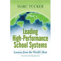 Leading High-Performance School Systems: Lessons From The World’s Best, Jan/2019