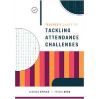 Teacher's Guide To Tackling Attendance Challenges, Feb/2019