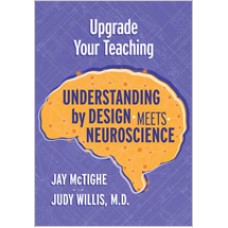 Upgrade Your Teaching: Understanding By Design Meets Neuroscience, April/2019
