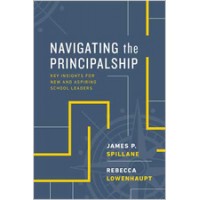 Navigating the Principalship: Key Insights for New and Aspiring School Leaders, Aug/2019