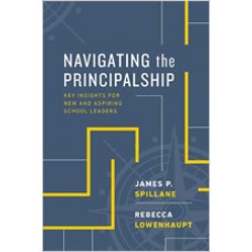 Navigating the Principalship: Key Insights for New and Aspiring School Leaders, Aug/2019