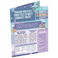 Trauma-Invested Practices to Meet Students’ Needs (Quick Reference Guide)