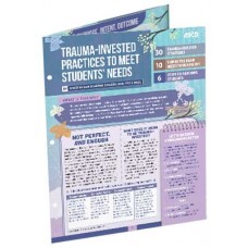 Trauma-Invested Practices to Meet Students’ Needs (Quick Reference Guide)