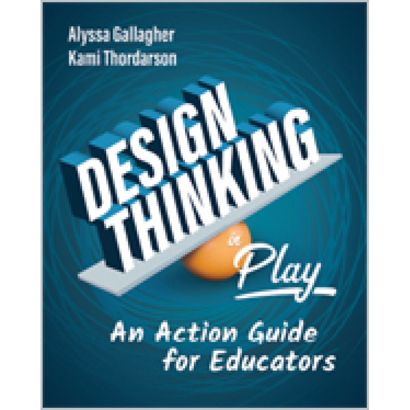Design Thinking in Play: An Action Guide for Educators, Apr/2020