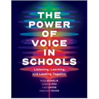 The Power of Voice in Schools: Listening, Learning, and Leading Together, May/2020