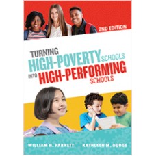 Turning High-Poverty Schools into High-Performing Schools 2nd Edition, Apr/2020