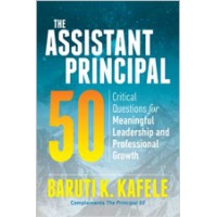The Assistant Principal 50: Critical Questions for Meaningful Leadership and Professional Growth, May/2020