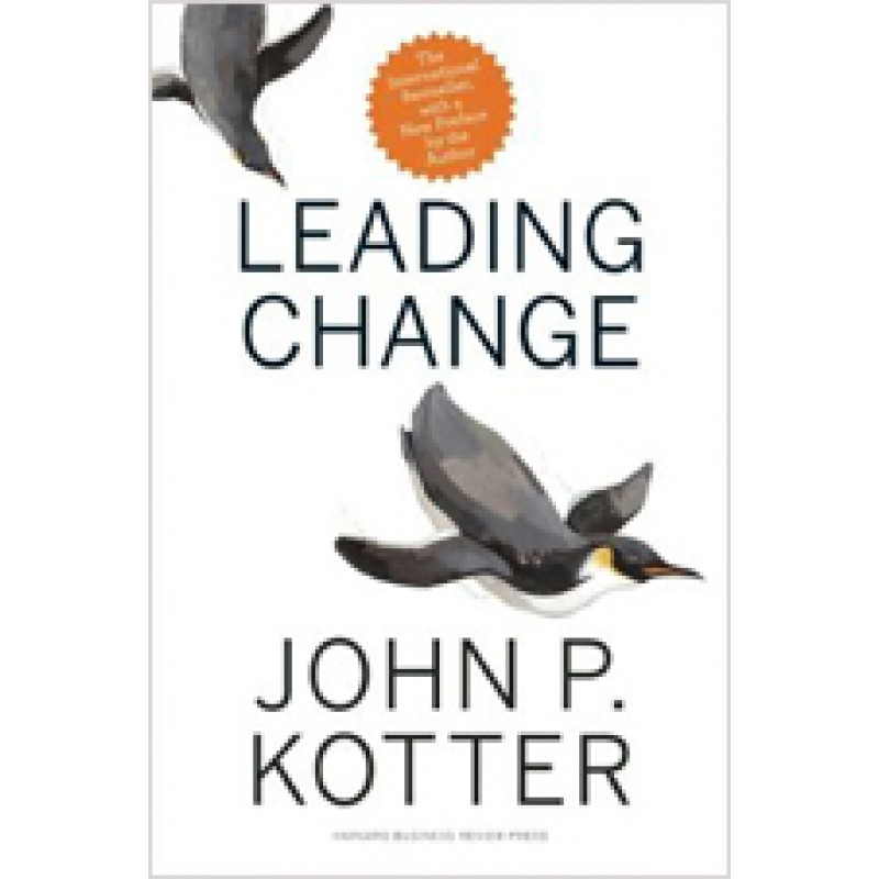 Leading Change, With a New Preface by the Author, Nov/2012