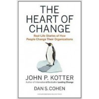 The Heart of Change: Real-Life Stories of How People Change Their Organizations, Nov/2012