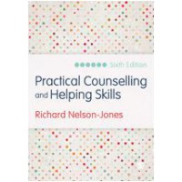 Practical Counselling & Helping Skills: Text and Activities for the Lifeskills Counselling Model, 6th Edition