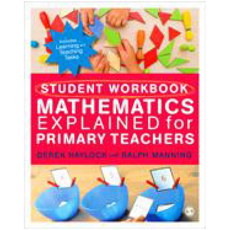Student Workbook for Mathematics Explained for Primary Teachers, 2nd Edition, July/2014