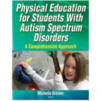 Physical Education for Students with Autism Spectrum Disorders: A Comprehensive Approach