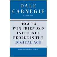 How to Win Friends and Influence People in the Digital Age