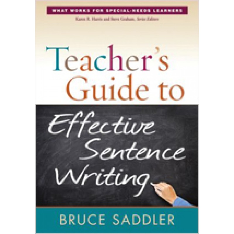 Teacher's Guide to Effective Sentence Writing, Oct/2012