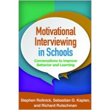 Motivational Interviewing in Schools: Conversations to Improve Behavior and Learning, Nov/2016