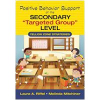 Positive Behavior Support at the Secondary "Targeted Group" Level: Yellow Zone Strategies