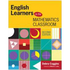 English Learners in the Mathematics Classroom, 2nd Edition, Aug/2014