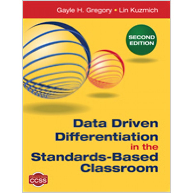 Data Driven Differentiation in the Standards-Based Classroom, Second Edition, June/2014