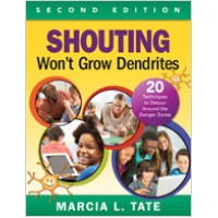 Shouting Won't Grow Dendrites: 20 Techniques to Detour Around the Danger Zones, 2nd Edition, Aug/2014