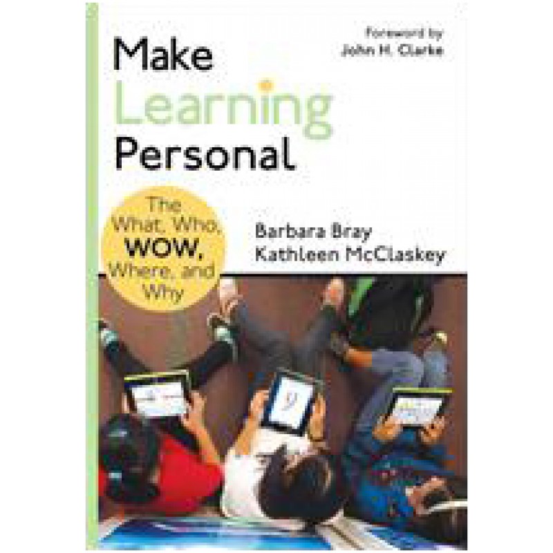 Make Learning Personal: The What, Who, WOW, Where, and Why, Oct/2014