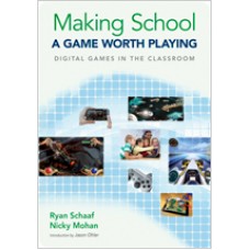 Making School a Game Worth Playing: Digital Games in the Classroom, June/2014