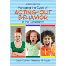 Managing the Cycle of Acting-Out Behavior in the Classroom, Dec/2014