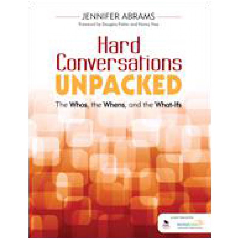 Hard Conversations Unpacked: The Whos, the Whens, and the What-Ifs, Feb/2016