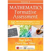 Mathematics Formative Assessment, Volume 2: 50 More Practical Strategies for Linking Assessment, Instruction, and Learning, Apr/2017