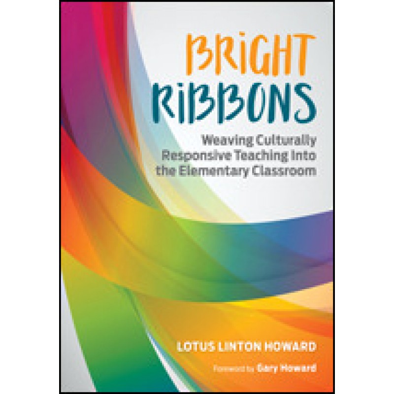 Bright Ribbons: Weaving Culturally Responsive Teaching Into the Elementary Classroom, Mar/2017