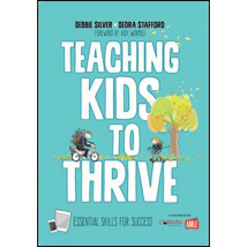 Teaching Kids to Thrive: Essential Skills for Success, May/2017