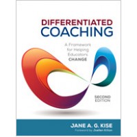 Differentiated Coaching: A Framework for Helping Teachers Change, 2nd Edition