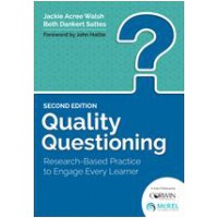 Quality Questioning: Research-Based Practice to Engage Every Learner, 2nd Edition