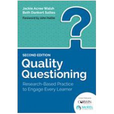 Quality Questioning: Research-Based Practice to Engage Every Learner, 2nd Edition