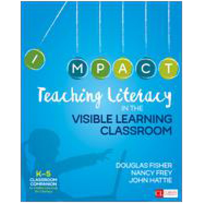 Teaching Literacy in the Visible Learning Classroom, Grades K-5, April/2017