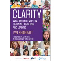 Clarity: What Matters MOST in Learning, Teaching, and Leading, Jan/2019