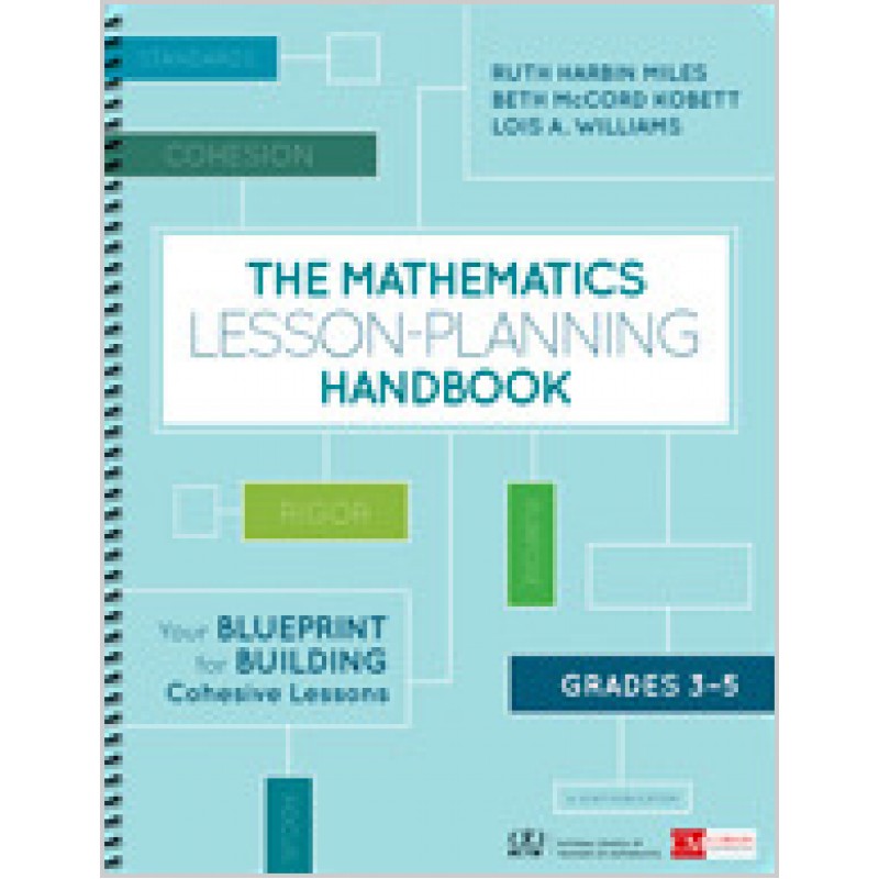 The Mathematics Lesson-Planning Handbook, Grades 3-5: Your Blueprint for Building Cohesive Lessons, Oct/2019