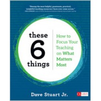 These 6 Things: How to Focus Your Teaching on What Matters Most, Nov/2018