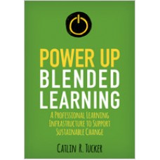 Power Up Blended Learning: A Professional Learning Infrastructure to Support Sustainable Change, Jan/2019