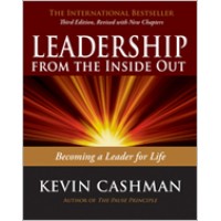 Leadership from the Inside Out: Becoming a Leader for Life, 3rd Edition