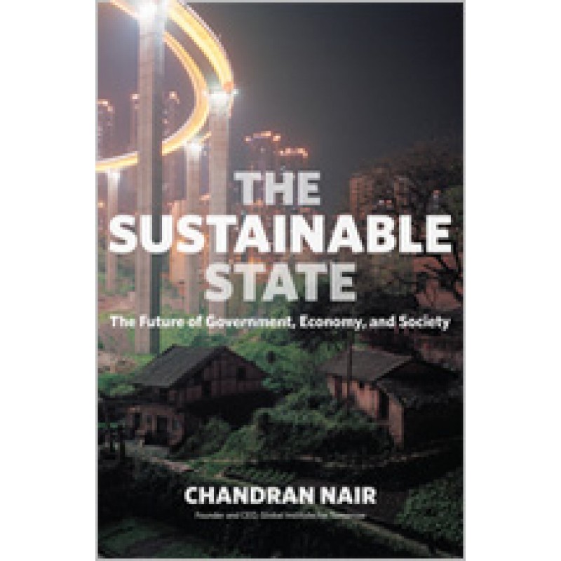 The Sustainable State: The Future of Government, Economy, and Society, Oct/2018