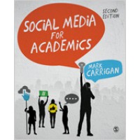 Social Media for Academics, 2nd Edition, Oct/2019