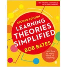 Learning Theories Simplified: ...and How to Apply Them to Teaching, 2nd Edition, Jan/2019