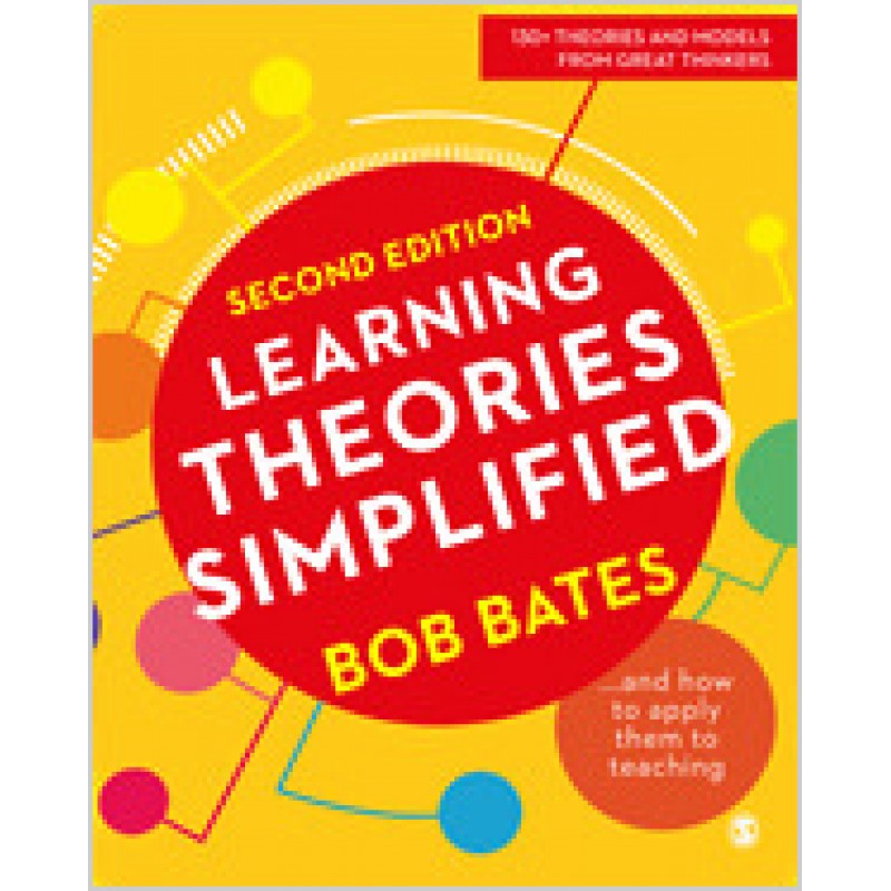 Learning Theories Simplified: ...and How to Apply Them to Teaching, 2nd Edition, Jan/2019