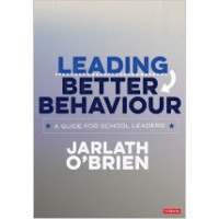 Leading Better Behaviour: A Guide for School Leaders, Mar/2020