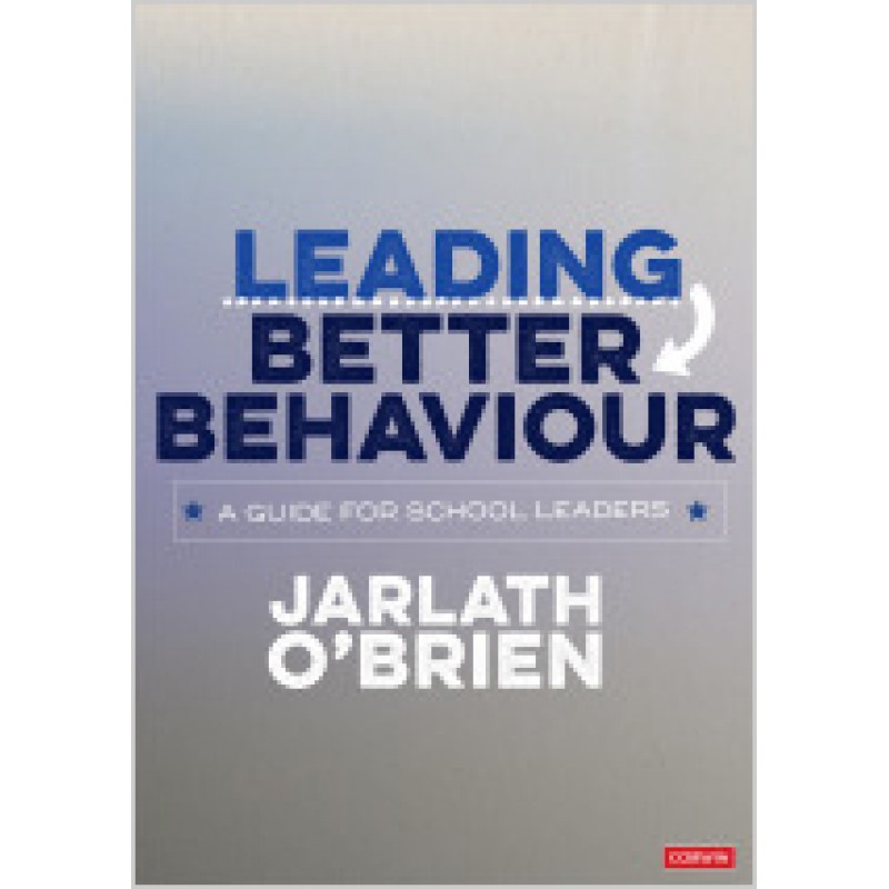 Leading Better Behaviour: A Guide for School Leaders, Mar/2020