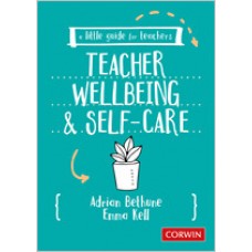 A Little Guide for Teachers: Teacher Wellbeing and Self-care, Oct/2020