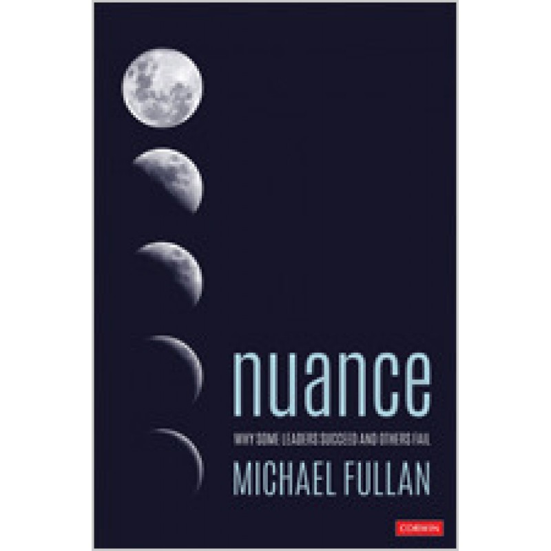 Nuance: Why Some Leaders Succeed and Others Fail, Feb/2019