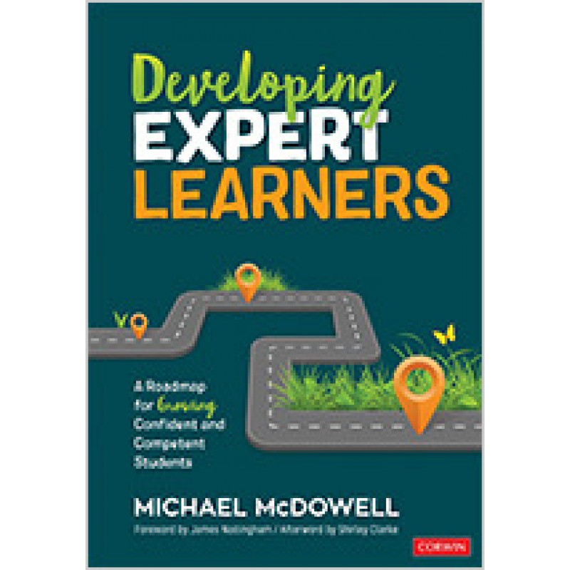 Developing Expert Learners: A Roadmap for Growing Confident and Competent Students, Mar/2019