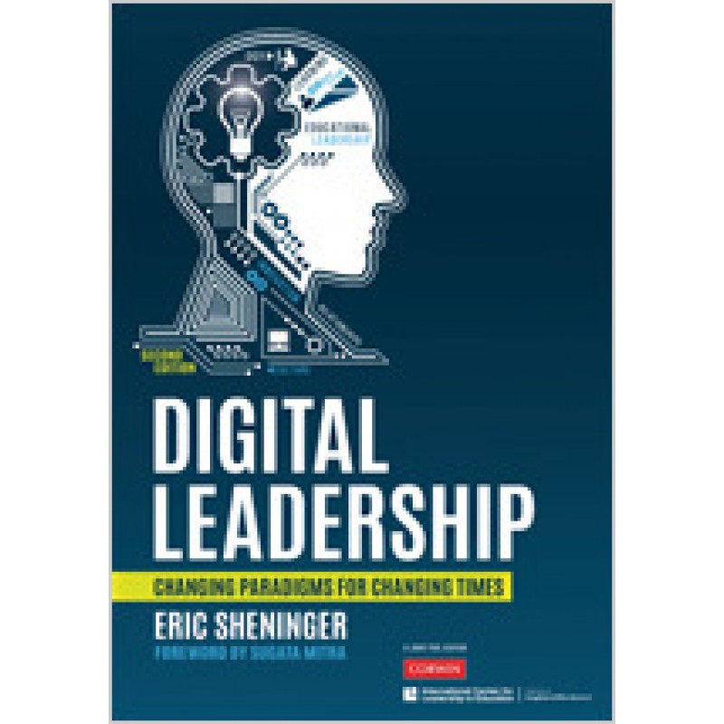 Digital Leadership: Changing Paradigms for Changing Times, 2nd Edition, Apr/2019